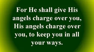 Scripture Memory Songs -- He Shall Give His Angels (Psalm 91:9-11)