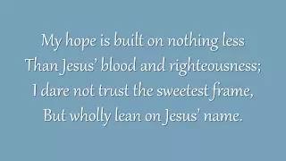 My Hope Is Built on Nothing Less (Grace Community Church)