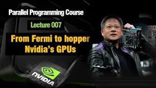 CUDA Course 007: Nvidia's GPU architectures From Fermi to hopper