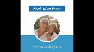 Get an all-on-4 procedure in Ciudad Juarez - Medical Tourism