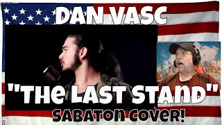 "The Last Stand" - SABATON Cover - REACTION - INSANELY good - DAN VASC