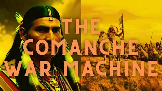 The Comanche's Brutal Rise To Power: Lords of The Southern Plains