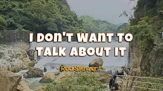 I DON'T WANT TO TALK ABOUT IT - (4k Karaoke Version) - in the style of Rod Stewart