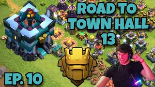 ROAD TO TOWN HALL 13 | Clash of Clans Ep. 10