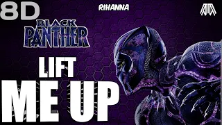 Rihanna - Lift Me Up ( 8D Audio ) - From MARVEL Black Panther : Wakanda Forever