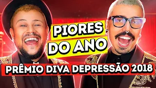 PIORES DO ANO - PRÊMIO DIVA DEPRESSÃO 2018