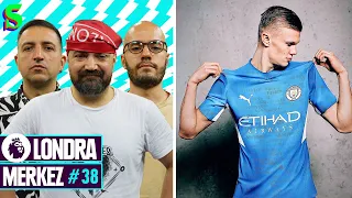 Haaland Bombası, Pep'e Şok Büyü, Antep'te İki Vejet, Hadsiz Gobert, Rambo Erman I Londra Merkez #38