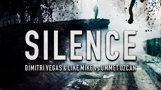 Dimitri Vegas & Like Mike vs Ummet Ozcan - Silence (Feat. Vassy)