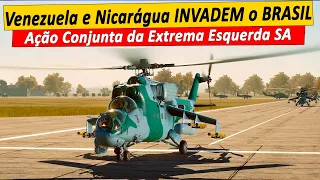 SIMULAÇÃO: Venezuela e Nicarágua INVADEM o BRASIL (Ação Conjunta da Extrema Esquerda SA) Parte 1