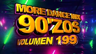 More Dance 90'zos Mix Vol. 199