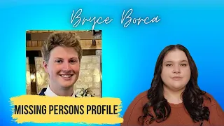 MISSING: Bryce Borca | Missing Persons Profile