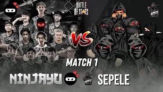 SEPELE VS NINJAYU ELITE DI MATCH PERTAMA DI BATTLE OF STARS : QUARTER FINAL DAY 1