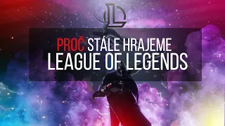 XNAPY| PROČ STÁLE HRAJEME LEAGUE OF LEGENDS