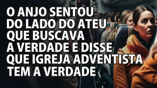 Anjo Senta do Lado de Ateu Que Busca a Verdade e Diz Que a Igreja Adventista Tem  - Carlos - VD-0284