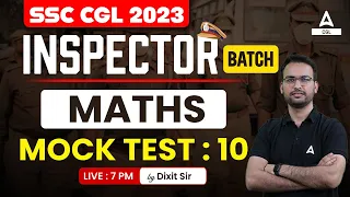 SSC CGL 2023 | SSC CGL Maths Classes by Dixit Sir | Maths Mock Test 10