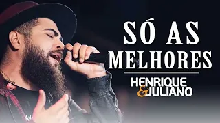 HENRIQUE E JULIANO - SÓ AS MELHORES 2023