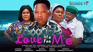 Love Me For Me (Full Movie) Chinedu Ikedieze, Mr Idiot, Gomes Esperanc 2023 Nigerian Nollywood Movie