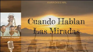 Cuando hablan las miradas - Guayacán Orquesta (Voz y Letra) Karaokes HRL