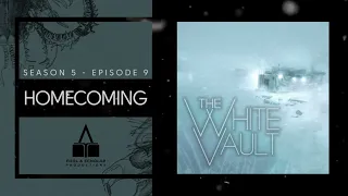 The White Vault | Season 5 | Ep. 9 | Homecoming