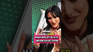 RHEA RIPLEY PLAYS FUNNY NEVER HAVE I EVER GAME!