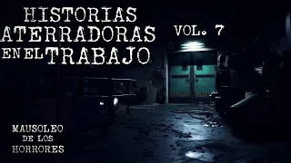 RELATOS EN TRABAJOS VOL.7 | HISTORIAS DE TERROR