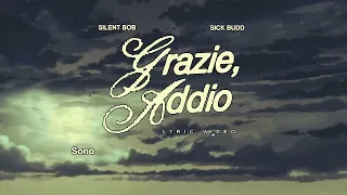 Silent Bob, Sick Budd - Grazie, Addio (Official Lyric Video)