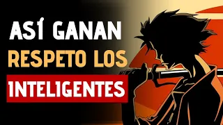 ESTRATEGIAS de las PERSONAS INTELIGENTES Para IMPONER RESPETO