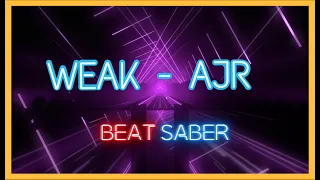 AJR - Weak | Gameplay | BeatSaber