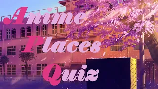 Anime Places Quiz - 30 Pictures [Easy-Medium]