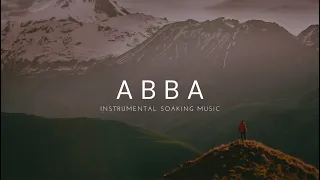 Abba ‐ Soaking music for prayer & meditation