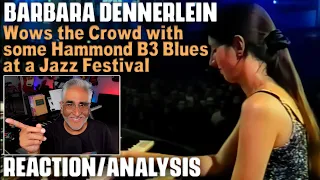 "Barbara Dennerlein Wows the Crowd with some Hammond B3 Blues at a Jazz Festival", Reaction/Analysis