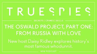 The Oswald Project, Part One: From Russia With Love