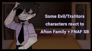 Some Evil/Tratitors characters react to Family Afton + FNAF SB// MULTIFANDOM REACT p.4//寬狗🥀