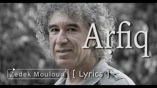 Aṛfiq | PAROLES⎟Zedek Mouloud