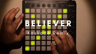 Believer - Kaskade Remix // Launchpad Cover