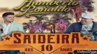 Humberto e Ronaldo Eu Não Sou De Ninguém Ao Vivo DVD Saideira Dos Dez Anos