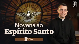 1º dia - Novena ao Espírito Santo