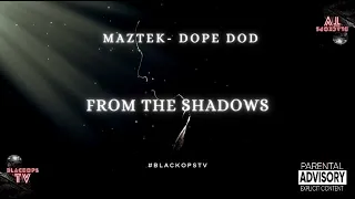 Maztek Dope DOD From The Shadows Unofficial Music Video