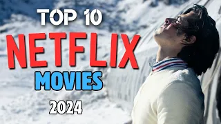 Top 10 Best NETFLIX Movies to Watch Now! 2024 | Top 10 New Must Watch Movies on Netflix in 2024