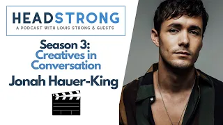 S3E6: Jonah Hauer-King - 'acting can be so all-consuming'