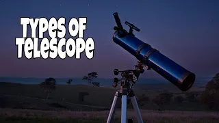 Types of Telescope