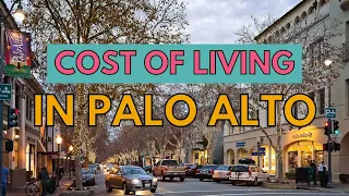 The Real Cost of living in Palo Alto, California: Can you afford it?