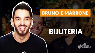 BIJUTERIA - Bruno e Marrone (aula completa) | Como tocar no violão