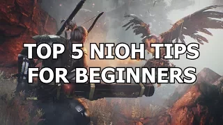 Top 5 Nioh Tips for Beginners (Early progression, builds, setups and what-not)