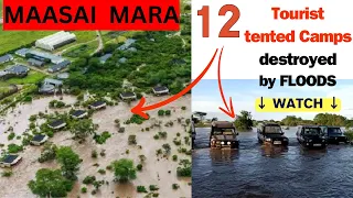 Tourists stranded as floods destroy 12 tented camps, lodges in Maasai Mara