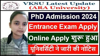 VKSU PhD Entrance Exam 2024 Online Apply | Veer Kunwar Singh University PhD Admission 2024 Form Date
