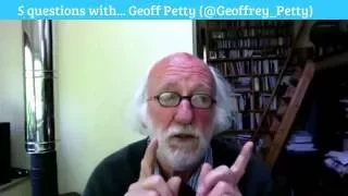 5 questions with... Geoff Petty (@Geoffrey_Petty)