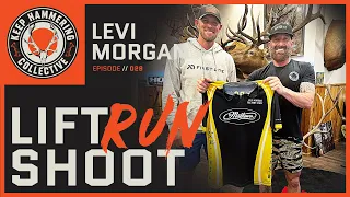 Lift, Run, Shoot | Levi Morgan | Episode 028