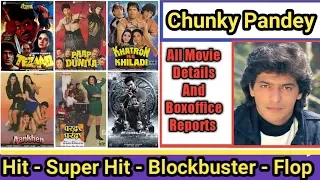 Chunky Pandey Box Office Collection Analysis Hit And Flop Blockbuster All Movies List