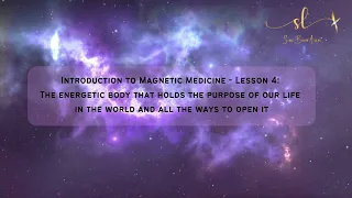 Introduction to Magnetic Medicine - Lesson 4: The body of the job - what is my vocation?